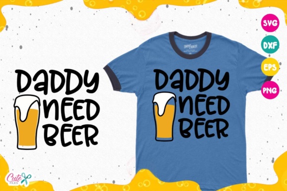 Daddy Need Beer: The Rise of Beer Humor in Modern Design and Personalization