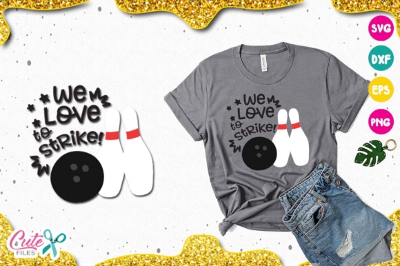 We Love to Strike SVG: A Fun Craft File for Bowling Enthusiasts